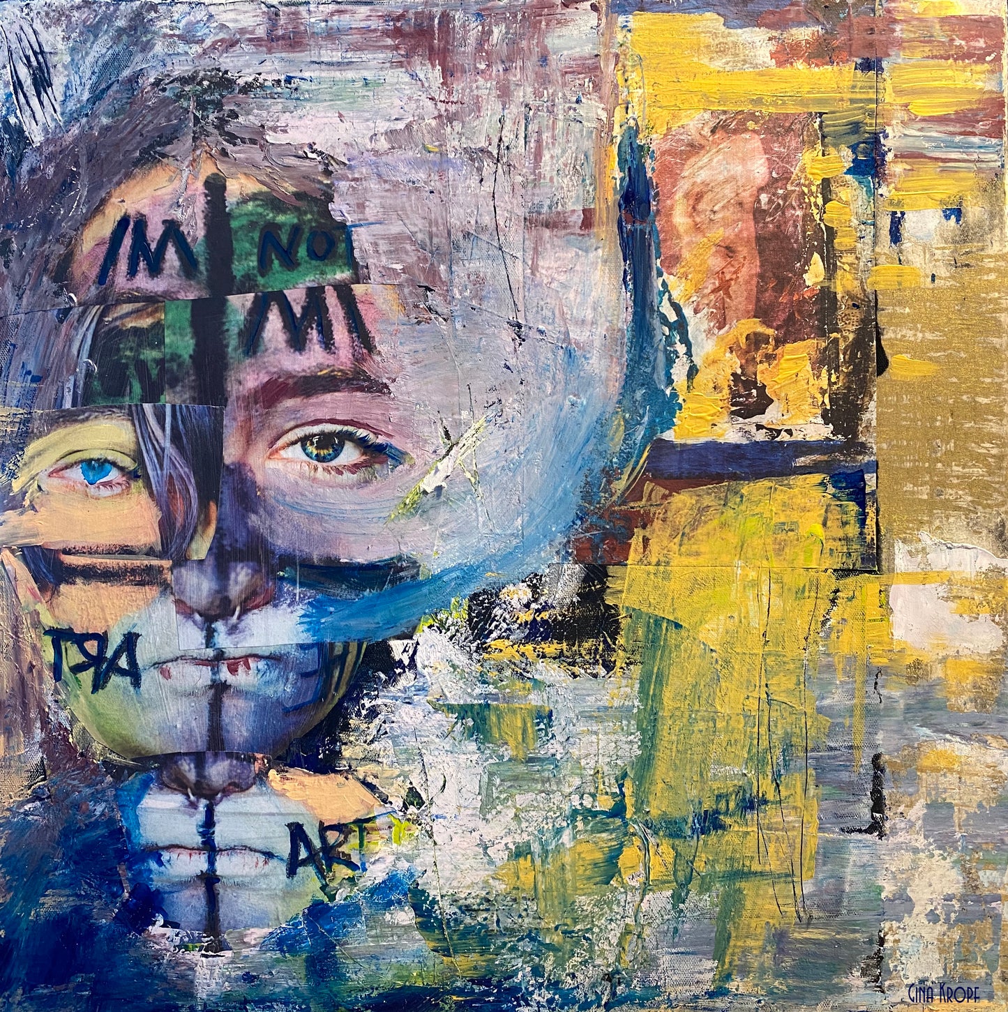 I am Not The Art -18" x 18"- Acrylic on Canvas